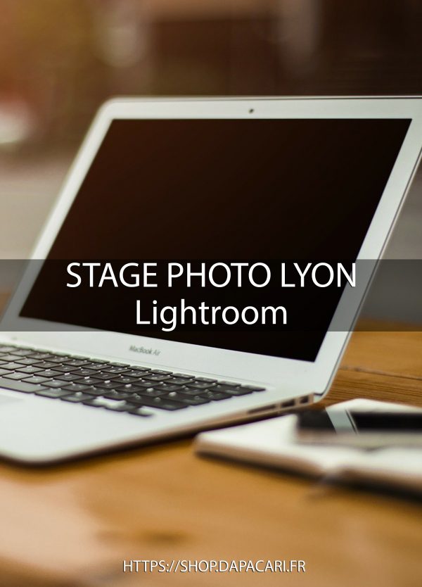 apprendre la retouche sur Lightroom à Lyon